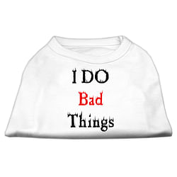 I Do Bad Things Screen Print Shirts White XXL